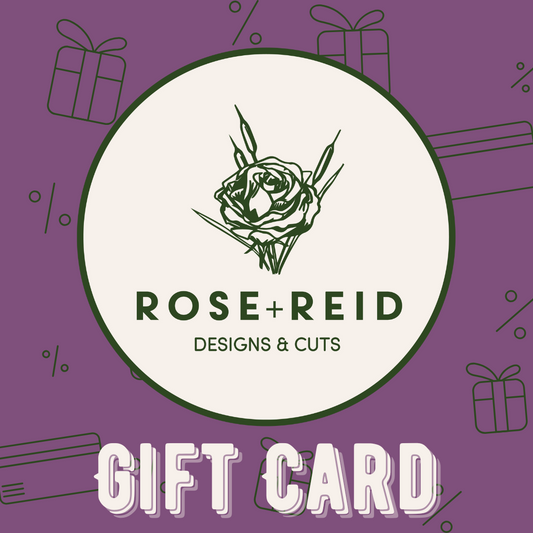 Rose+Reid Designs & Cuts Gift Card